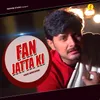 Fan Jatta Ki